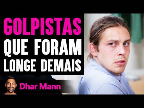 GOLPISTAS Que Foram Longe Demais | Dhar Mann