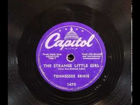 Tennessee Ernie Ford ~ The Strange Little Girl