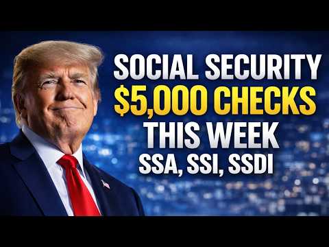 $5,000 Checks THIS Week For Social Security Beneficiaries | SSA, SSI, SSDI Payments