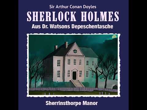 Sherlock Holmes - Sherrinsthorpe Manor