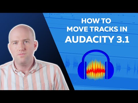 How to Move Tracks in Audacity: Step by Step Guide to Moving Audio Tracks in Audacity 3.1