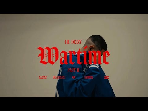 Lil Deezy - “WARTIME 2” (OFFICIAL MUSIC VIDEO)