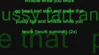 Ying yang twins - Whistle while you twurk [LYRICS]