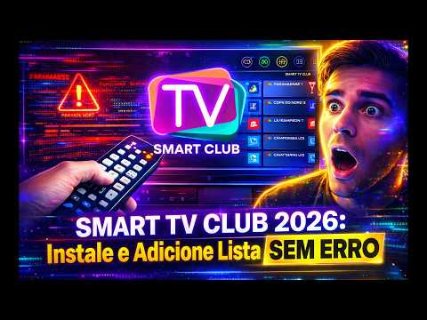 SMART TV CLUB 2026: Instale e Adicione Lista SEM ERRO  #IPTV #SmartTV