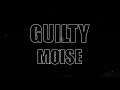 MØISE - Guilty (Lyric video)