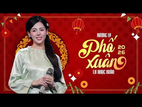 List Nhạc Tết Hương Ly 2026 - Phố Xuân - Ước Nguyện Mùa Xuân | Nghe Là Thấy Tết...