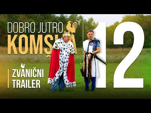 DOBRO JUTRO, KOMŠIJA 12 - ZVANIČNI TRAILER