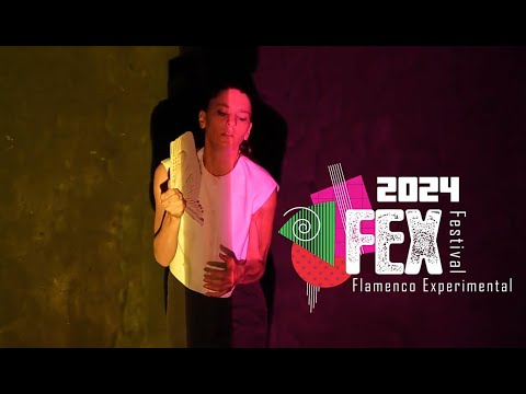 FEX Flamenco Experimental Festival - Summary 2024