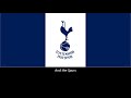 Tottenham Hotspur Anthem (Subtitled)