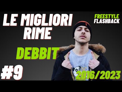 LE MIGLIORI RIME EP. 9: DEBBIT MIX BATTLE 2016/2023