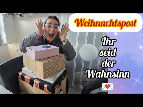 Ihr seid der Wahnsinn 💞  /  💌 Eure Zuschauer Weihnachtspost 🎁 Teil 2