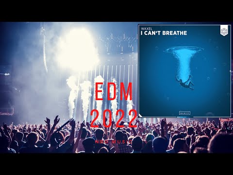 Waxel - I Can't Breathe (Extended Mix)   #EDM #2022 #Music