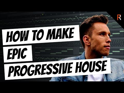 how to make epic Progressive house