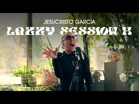LAZZY SESSIONS Vol. 10 | Jesucristo García | Sombra Alor