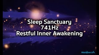 741 Hz Sleep Sanctuary for Restful Inner Awakening