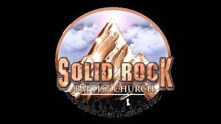Solid Rock Sunday Service - 10.11.2026 "How To Take Care Of My Pastor"