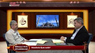 Risale-i Nur Müzakereleri - Nimetlerin fiyatı nedir?