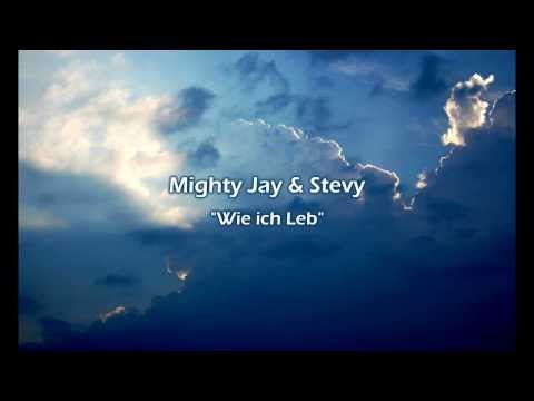 Mighty Jay feat. Stevy  - Wie ich leb (Lyrics)