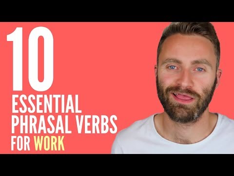 10 Essential Phrasal Verbs for WORK