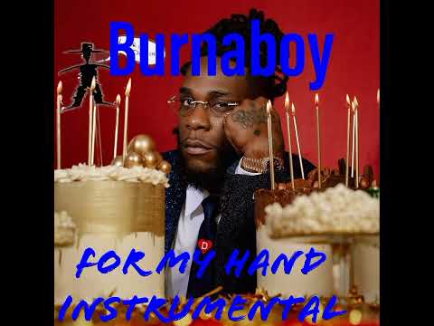 Burnaboy- For my hand (official instrumental)