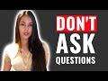 How To Talk To Girls Don T Ask Questions