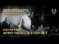 OSCAR MBO Afro Tech / 3 Step DJ Set Live From DESCENDANTS Johannesburg