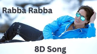 Heropanti: Rabba Full 🎧8D Audio Song  || SN_Music #tiger #kriti S #Mohit Chauhan
