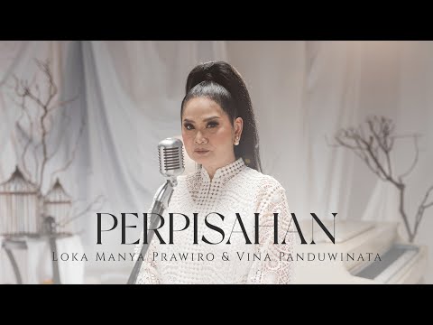 Loka Manya Prawiro & Vina Panduwinata - Perpisahan (Official Music Video)