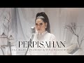 Vina Panduwinata - Perpisahan (Feat. Loka Manya Prawiro)