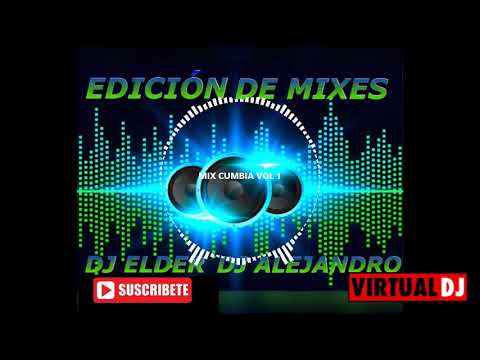 VOL 1 MIX CUMBIA EDICION DE MIXES