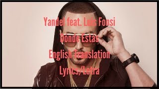 Yandel - Dónde Estás feat. Luis Fonsi (English Translation/Letra)