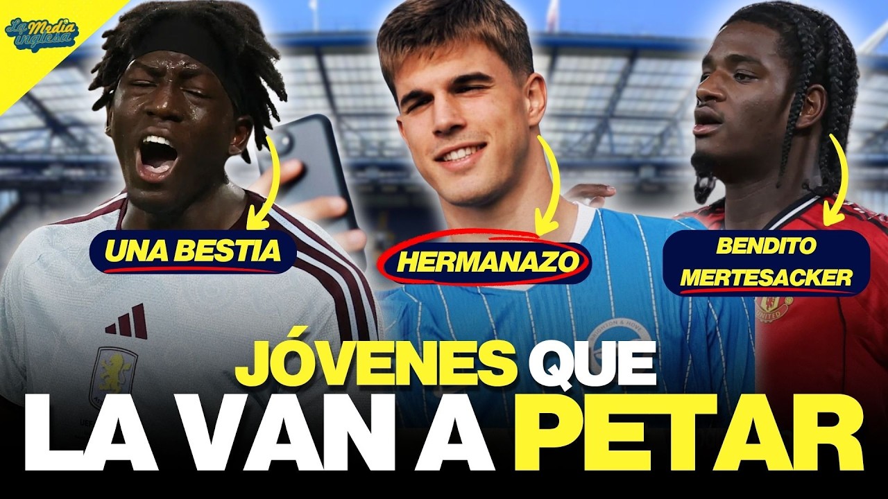 10 JÓVENES QUE LA PUEDEN PETAR EN LA PREMIER LEAGUE 26/27