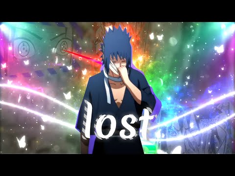 Lost Sky - Lost | sasuke uchiha AMV/EDIT - Alight motion