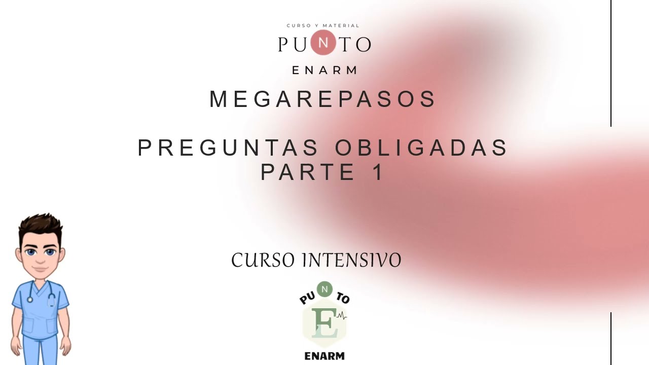 PREGUNTAS OBLIGADAS ENARM PARTE 1