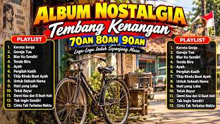 Download lagu LAGU NOSTALGIA TEMBANG KENANGAN FULL ALBUM | BIKIN HATI ADEM mp3