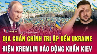 Toàn cảnh quốc tế: Địa chấn chính trị ập đến Ukraine, Điện Kremlin báo động khẩn Kiev