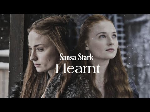 Sansa Stark || I learnt