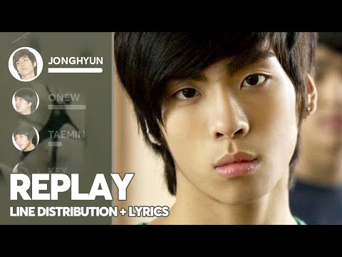 SHINee - Replay (Line Distribution + Lyrics Color Coded) PATREON REQUESTED