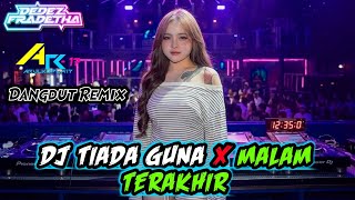 Download lagu DJ TIADA GUNA X MALAM TERAKHIR ‼️DANGDUT REMIX TERBARU ‼️ AR17 XD™ ‼️PASTI BERGOYANG mp3 Download lagu DJ TIADA GUNA X MALAM TERAKHIR ‼️DANGDUT REMIX TERBARU ‼️ AR17 XD™ ‼️PASTI BERGOYANG mp3