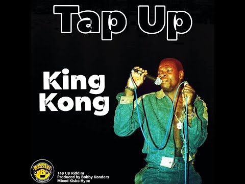 Massive B x King Kong  - Tap Up (Tap Up Riddim)