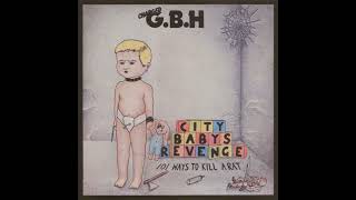 G.B.H - Pins &amp; Needles – (City Baby&#39;s Revenge - 1983) - Hardcore - Punk
