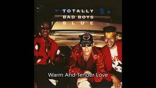 Bad Boys Blue - Warm And Tender Love