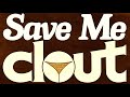 Save Me - Clout (Remix Small) Hq