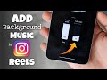 How To Add Background Music In Instagram Reels