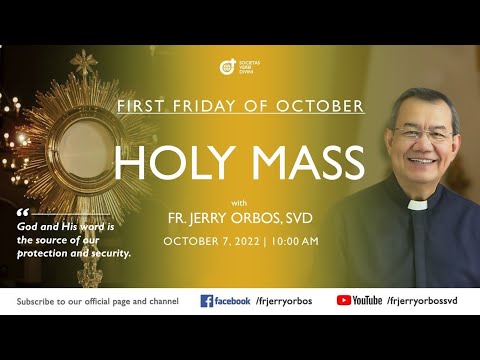 Holy Mass 10:00AM,  7 October 2022 with Fr. Jerry Orbos, SVD | First Friday Mass