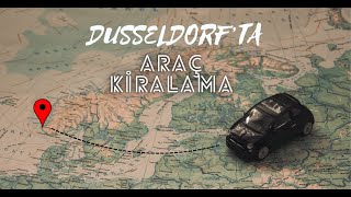 Avrupa'da Araç Kiralama Tüyoları & Amsterdam | Düsseldorf Yolculuk Vlo