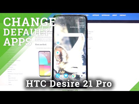 HTC Desire 21 Pro and Apps Settings - Change Default Apps
