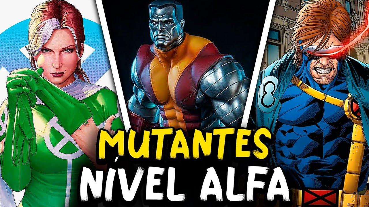 27 Mutantes de NIVEL ALFA mais PODEROSOS