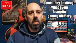 Community Challenge 'What's your favourite gaming memory'