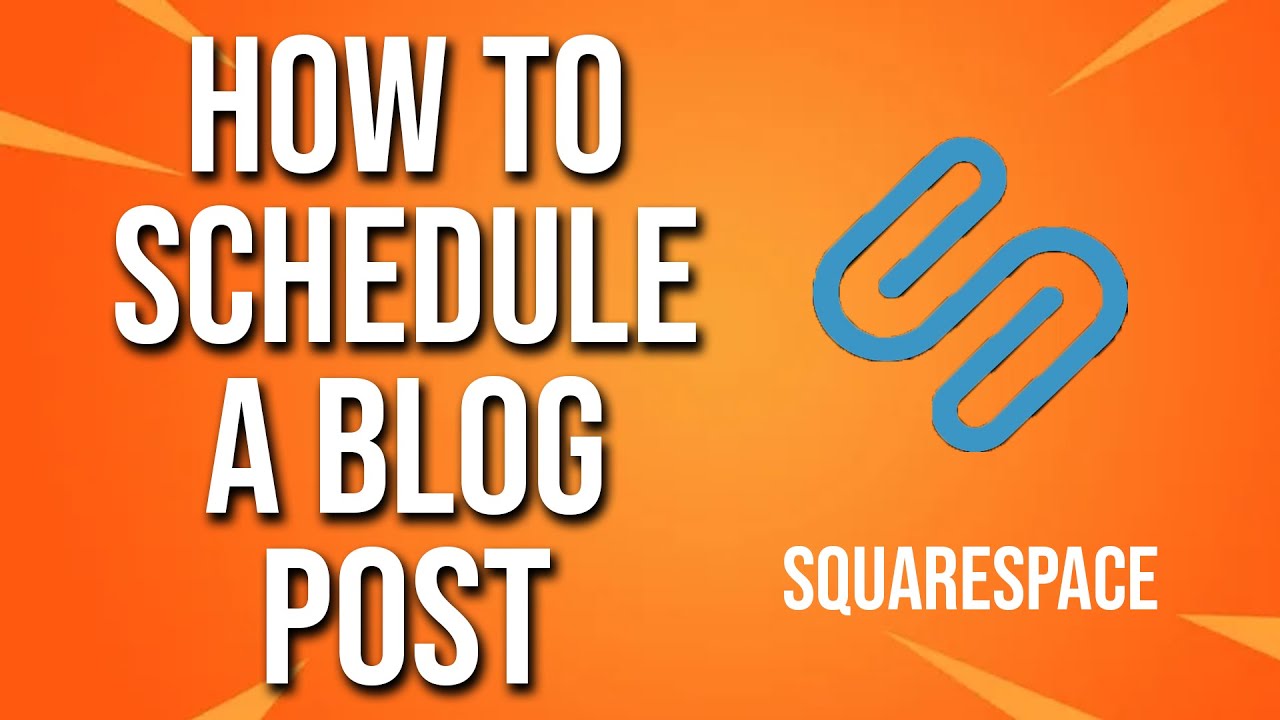 How To Schedule Blog Post Squarespace Tutorial